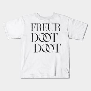 Freur Doot Doot Kids T-Shirt